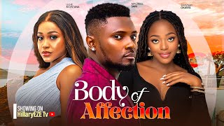 BODY OF AFFECTION  UCHE MONTANA MAURICE SAM SHAZNAY OKAWA 2024 LATEST NIGERIAN MOVIES [upl. by Sage]