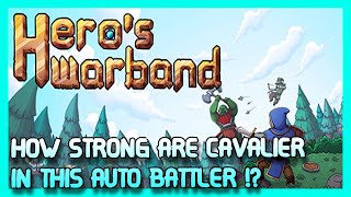 How STRONG is a CAVALIER ARMY in this Auto Battler  Heros Warband [upl. by Ardnalak]