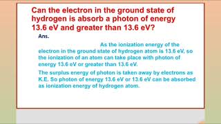 Can the Electron in the Ground State of Hydrogen Absorbs a Photon of Energy 136 eV or Greater [upl. by Mackay51]