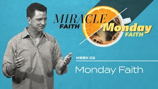 Miracle Faith  Monday Faith  Monday Faith  Chip Henderson [upl. by Nanny]