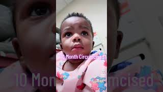 10 month old Circumcised [upl. by Rusert]