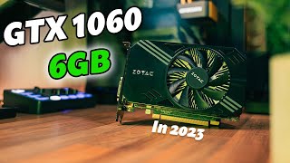 GTX 1060 6GB in 2023  Is it Still Good at 1080p Gaming [upl. by Louella]