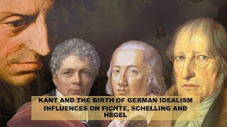 Kant and the Birth of German Idealism Influences on Fichte Schelling and Hegel [upl. by Fillian513]