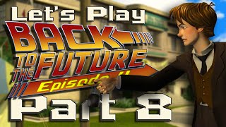 Lets Play Back To The Future Ep 4  PART 8  The Big Breakup [upl. by Gujral]