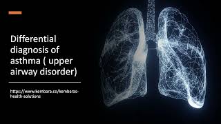 Differential Diagnosis of Asthma Upper Airway Disorder [upl. by Lairret593]