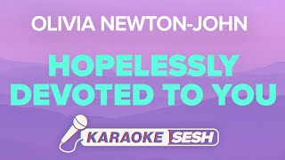 Olivia NewtonJohn  Hopelessly Devoted To You Karaoke [upl. by Eednus]