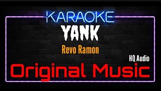 Karaoke Yank  Original Music  HQ Audio  Revo Ramon [upl. by Yleek]