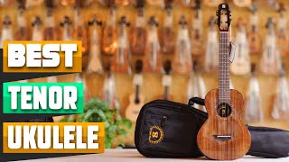 Tenor Ukulele  Choose the Best Tenor Ukuleles [upl. by Mimajneb]