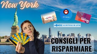 New York  Trucchi e Consigli per Risparmiare su mezzi di trasporto e City Pass [upl. by Abercromby22]