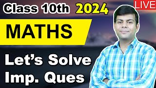 Important Questions in Maths  Last min Tips  Class 10th Mathematics 2024 Board Exams [upl. by Aggappora884]