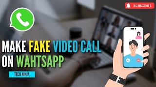 How To Make Fake Video Call In WhatsApp 2024 [upl. by Primo]