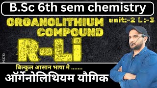 BSc 6th sem  Organolithium Compounds  organolithium compounds bsc 3rd year [upl. by Lewej]