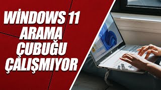 WİNDOWS 11 ARAMA ÇUBUĞU ÇALIŞMIYOR  KESİN ÇÖZÜM [upl. by Elga163]