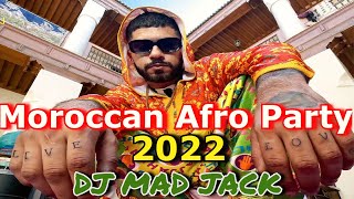 Moroccan Afro Hits Party 2022 VIDEO MIX Dj Mad Jack ميكس أجمل الأغاني المغربية 2022 [upl. by Whittemore]