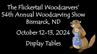 2024 Flickertail Woodcarvers Annual Show Display Tables [upl. by Nossila]