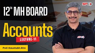 12th MH BOARD ACCOUNTS LECTURE 11 I PROF KAUSTUBH ATRE [upl. by Halima736]