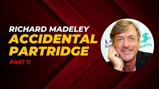 Richard Madeley  Part11 Accidental Partridge [upl. by Dodd]