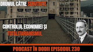 230  Drumul către servitute de FA von Hayek  Controlul economiei și totalitarianismul [upl. by Shanta]