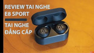 Review chi tiết tai nghe Bang and Olufsen E8 Sport cao cấp [upl. by Messere675]