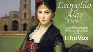 La Regenta Tomo I by Leopoldo Garcia ALAS read by Epachuko Part 13  Full Audio Book [upl. by Serg]