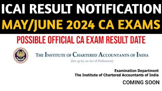 ICAI Result Notification Date  MayJune 2024 CA Exam Possible Official Result Date [upl. by Irene]