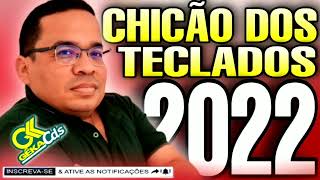 CHICÃO DOS TECLADOS 2022 [upl. by Grewitz]