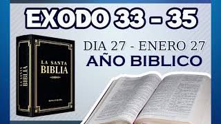 27 ENERO 2024  Año Bíblico  Día 27  Éxodo 33  35 [upl. by Lachus]