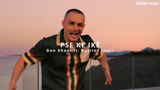 Don Xhoni ft Butrint Imeri  PSE KE IKE REMIX [upl. by Laurice]