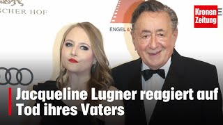 Jacqueline Lugner reagiert auf Tod ihres Vaters  kronetv NEWS [upl. by Parke]