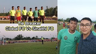 Tie Breaker  Global FC Vs Sinaithi FC  Shining Star Club Malivita [upl. by Nekcarb]