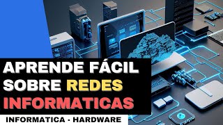 APRENDE FÁCIL SOBRE REDES INFORMATICA PARA NO COMENTER ERRORES [upl. by Okimik714]