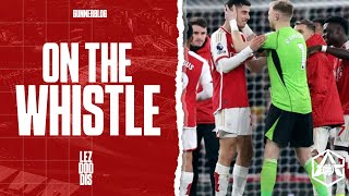 On the Whistle Arsenal 21 Brentford  quotThe heartstopping drama is backquot [upl. by Nuahsyt]