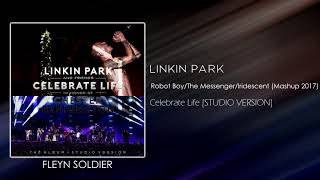 Linkin Park  Robot BoyThe MessengerIridescent Mashup 2017 STUDIO VERSION [upl. by Astrix284]