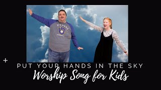 Put Your Hands in the Sky  Kids Worship song with Motions [upl. by Adnerak]