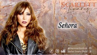 scarlettlinaresoficial  Señora  Videos Lyric Oficial [upl. by Lubeck]