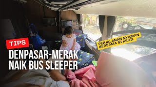 Tips Naik Bus Sleeper dari Denpasar ke Merak  BaliSerang Tiduran di Bus  restudrl [upl. by Desiree]