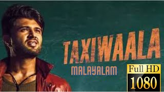 Taxiwala 2018 Malayalam dubbed Full Movie HDVijay DeverakondaHD [upl. by Cort648]