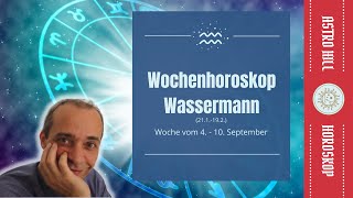 Wochenhoroskop für Wassermann vom 4  10 September 2023 [upl. by Ettenahc838]