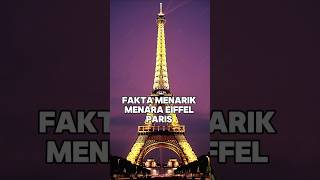 Fakta menarik menara Eiffel Paris faktaunik faktaunikdanmenginpirasidunia faktadunia [upl. by Yenetruoc372]