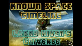 Known Space Timeline Larry Niven All 3 BILLION years [upl. by Leisam]