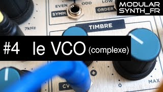 4 Le VCO complexe  en français  eurorack synthetiseur modulaire debutant [upl. by Amsirahc]