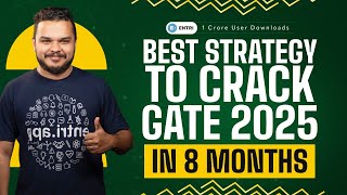 Best strategy to crack GATE 2025 in 8 Months  GATE 2025 Preparation Strategy  GATE 2025 [upl. by Ellimac]