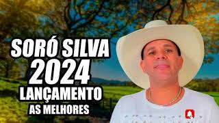 SORÓ SILVA 2024  CD COMPLETO SORÓ SILVA AS MAIS TOCADAS DE 2024 [upl. by Anirehtak]