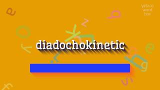 How to say quotdiadochokineticquot High Quality Voices [upl. by Amo]