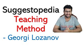 Language Teaching Methods Suggestopedia  The Suggestopedia Teaching Method [upl. by Theurich605]