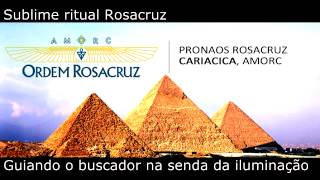 Inspirador Ritual Rosacruz para o eterno aprendiz [upl. by Snebur]