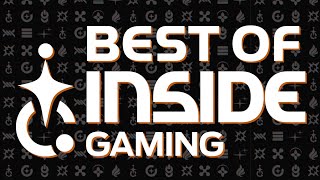 Best Of Inside Gaming [upl. by Ynnel572]