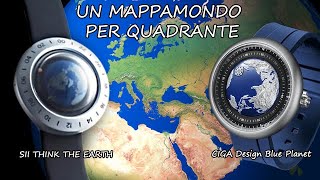 Un mappamondo per quadrante il Seiko Think The Earth e il CIGA Design Blue Planet [upl. by Enamrej]