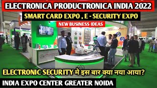 Electronica India Productronica India IPCA Expo 2022  Smart Card Expo  E Security Expo 2022 [upl. by Fuller]