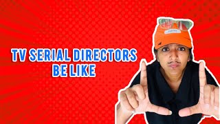 How TV Serial Directors be like  Malayalam Satire Sketches  Afriyna Ashraf [upl. by Icaj156]